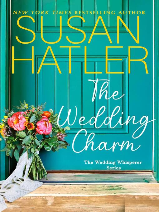 Title details for The Wedding Charm by Susan Hatler - Available
